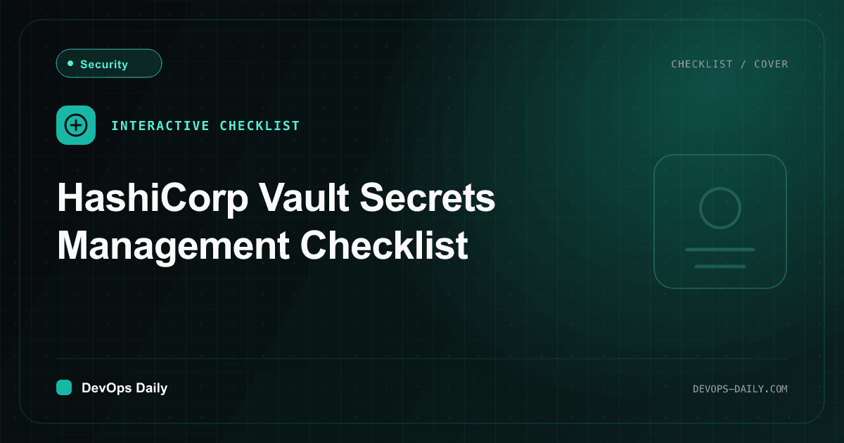 HashiCorp Vault Secrets Management Checklist