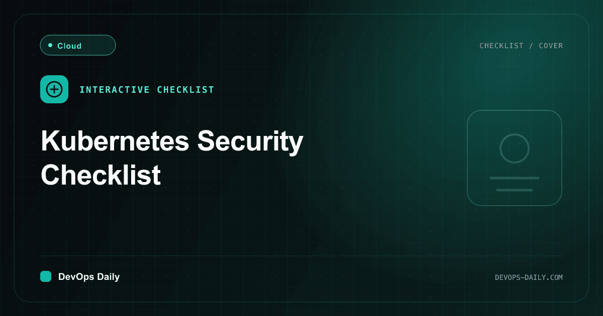 Kubernetes Security Checklist