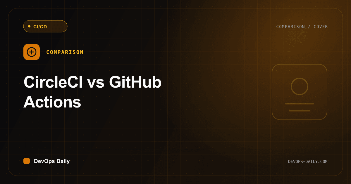 CircleCI vs GitHub Actions