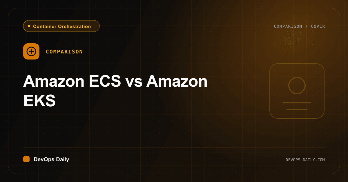 Amazon ECS vs Amazon EKS