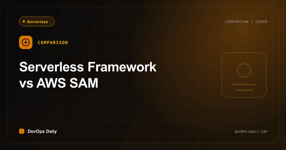 Serverless Framework vs AWS SAM
