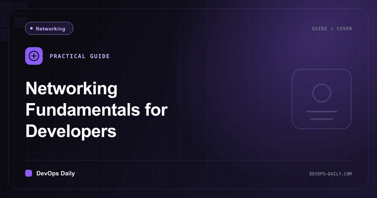 Networking Fundamentals for Developers