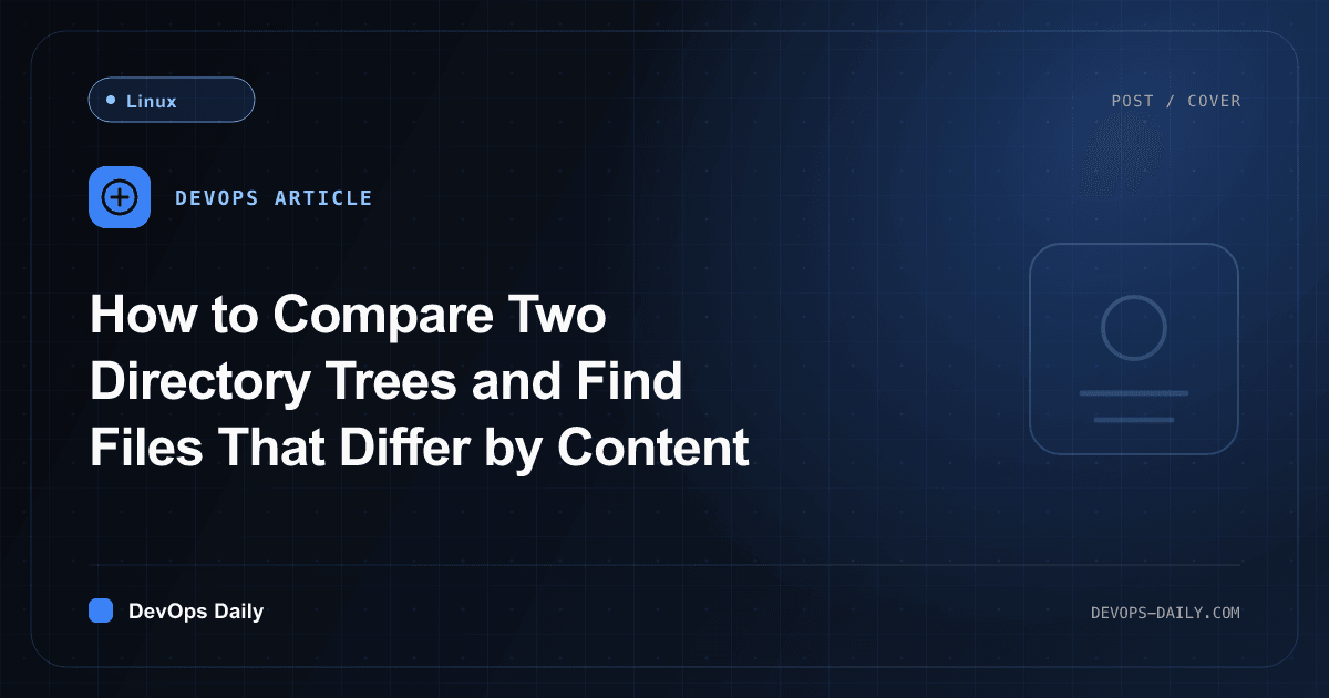 How to Compare Two Directory Trees and Find Files That Differ by Content