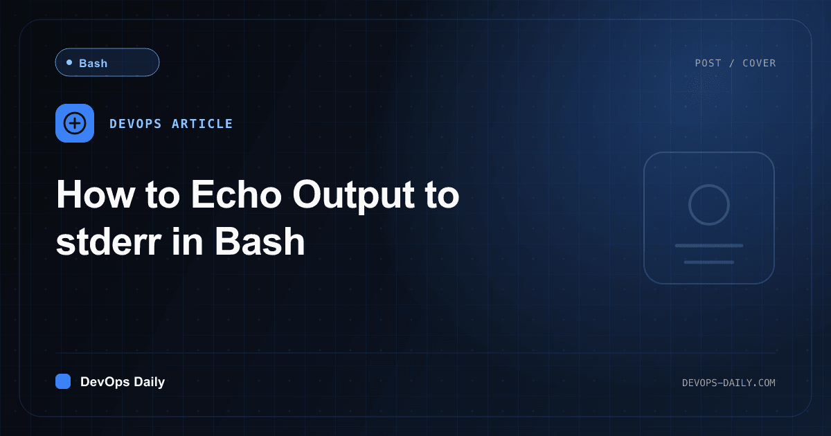 How to Echo Output to stderr in Bash