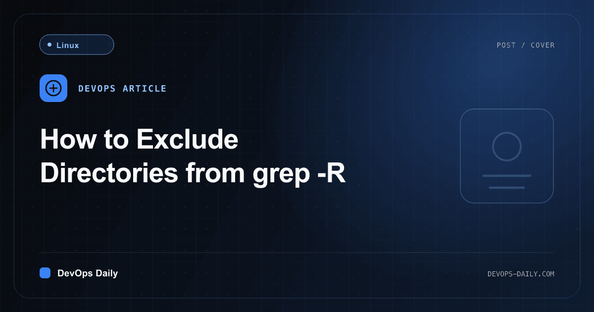 How to Exclude Directories from grep -R