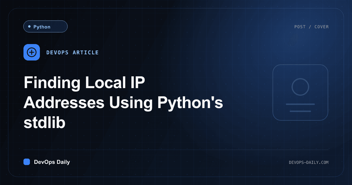 Finding Local IP Addresses Using Python's stdlib