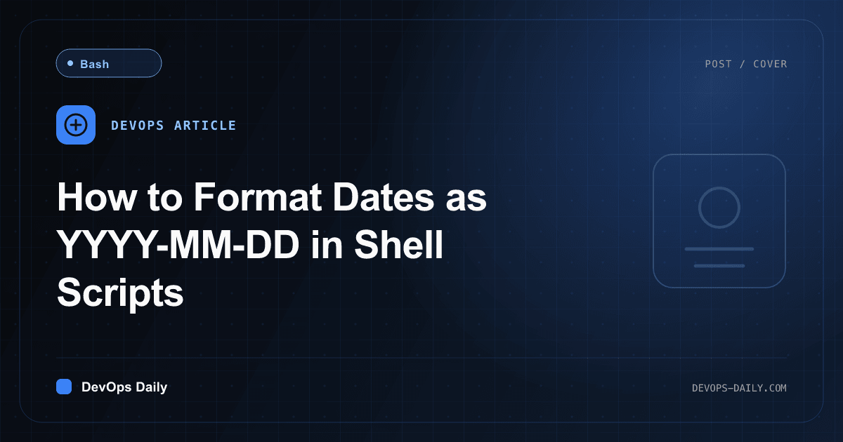 How to Format Dates as YYYY-MM-DD in Shell Scripts