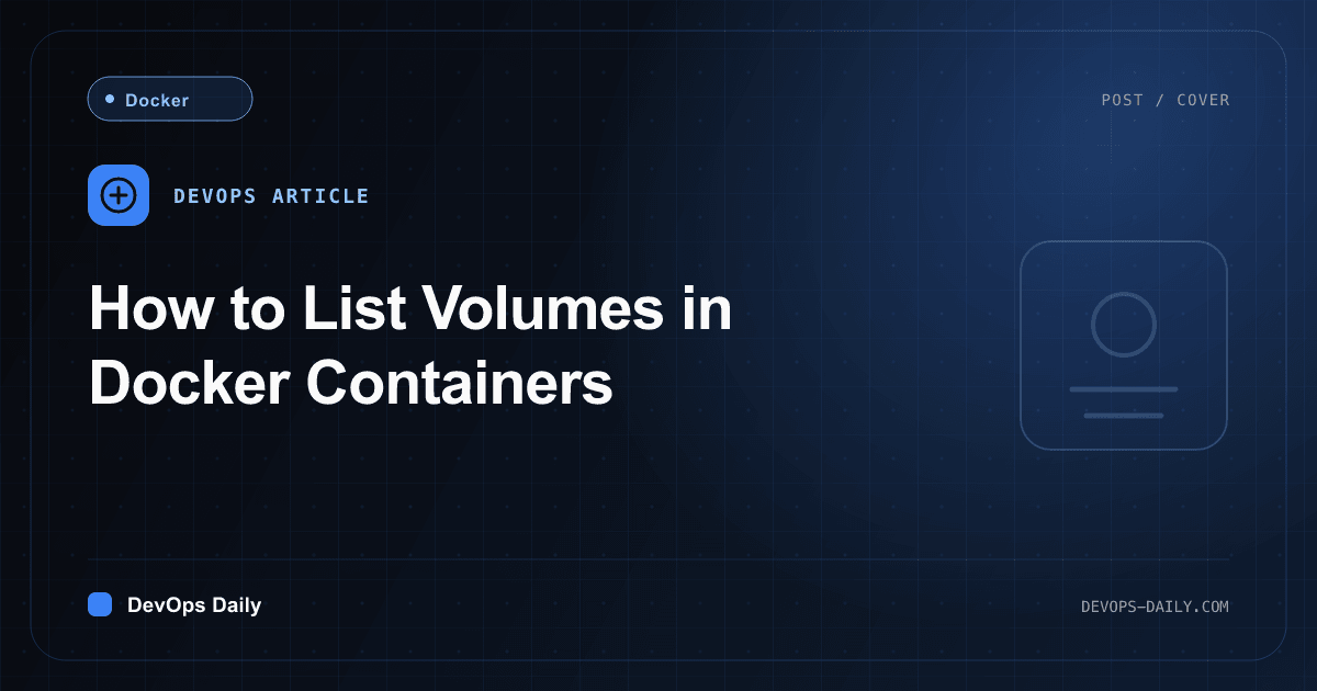 How to List Volumes in Docker Containers