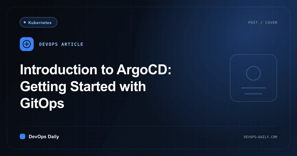 Introduction to ArgoCD: Getting Started with GitOps