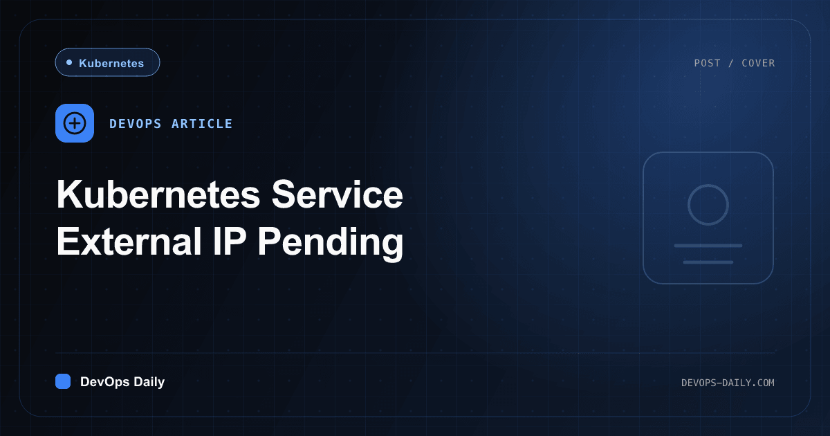 Kubernetes Service External IP Pending