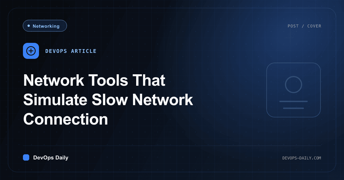 Network Tools That Simulate Slow Network Connection