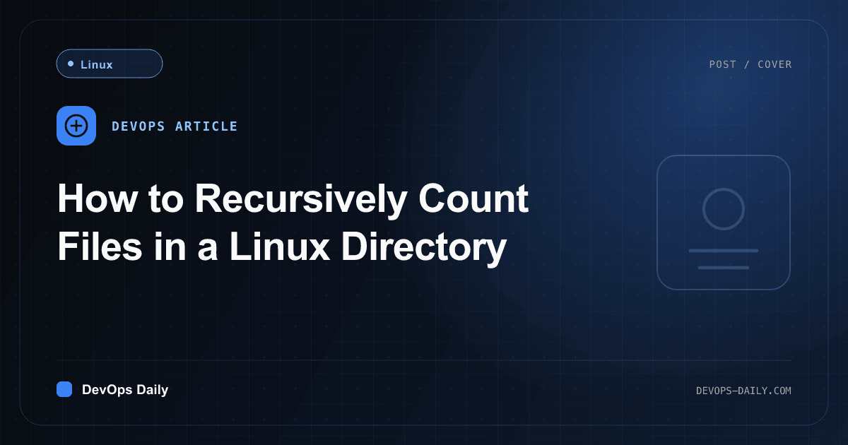 How to Recursively Count Files in a Linux Directory
