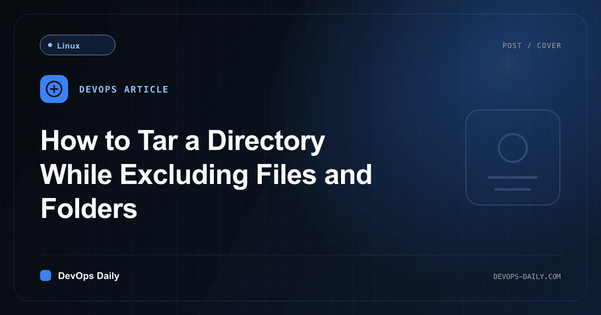 How to Tar a Directory While Excluding Files and Folders