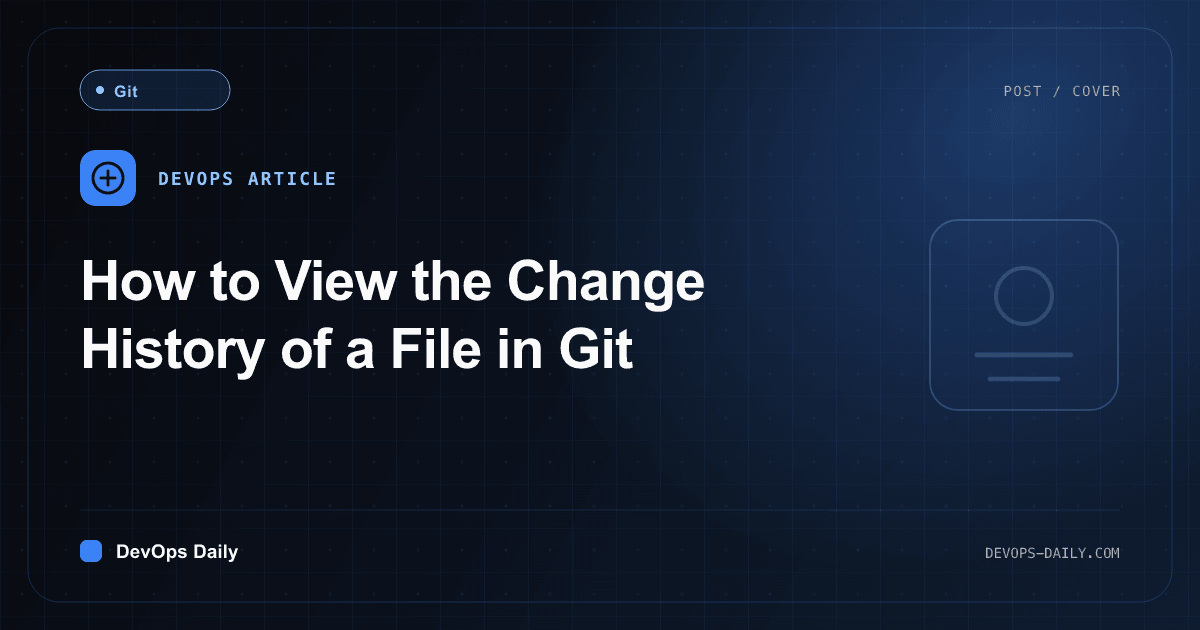 How to View the Change History of a File in Git